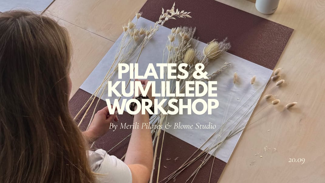 Pilates & kuivlillede workshop 20.09