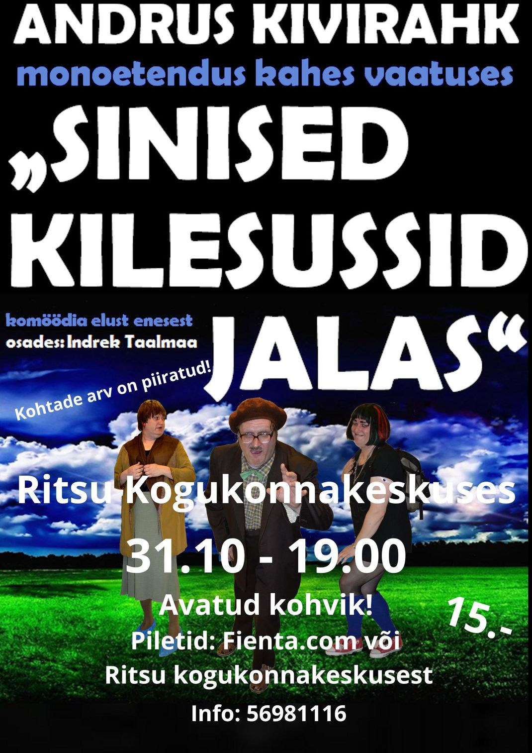 Indrek Taalmaa monoetendus - "Sinised kilesussid jalas" Indrek Taalmaa monoetendus - "Sinised kilesussid jalas"