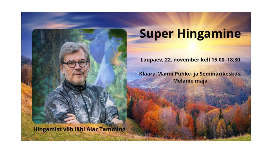 Alar Tamming: Super Hingamine – teekond iseendani Alar Tamming: Super Hingamine – teekond iseendani