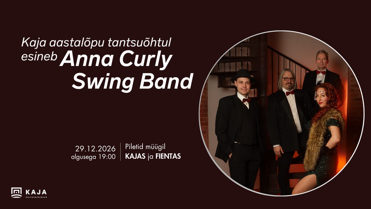 Kaja aastalõpu tantsuõhtul esineb Anna Curly Swing Band