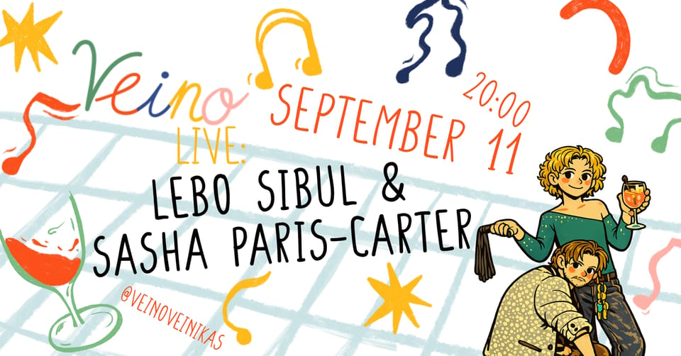 Veino Live: Lebo Sibul & Sasha Paris-Carter ๐ต๐
