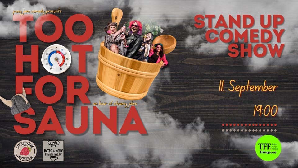 Too Hot for Sauna: standup comedy show