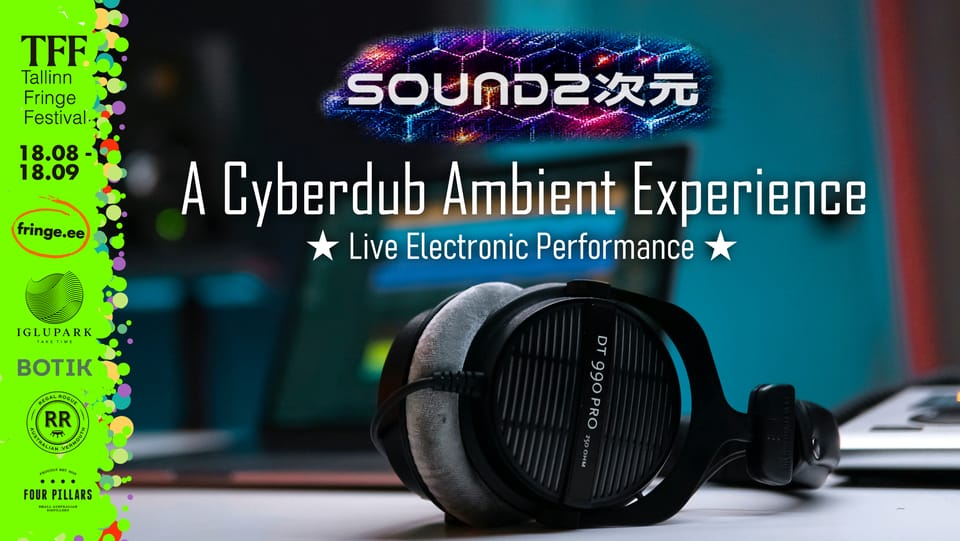 SOUND2次元 - A Cyberdub Ambient Experience