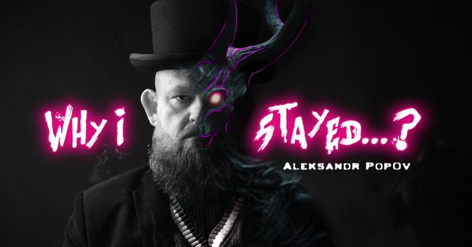 Aleksandr Popov "Why I stayed ...? A Gothic Review of Life"