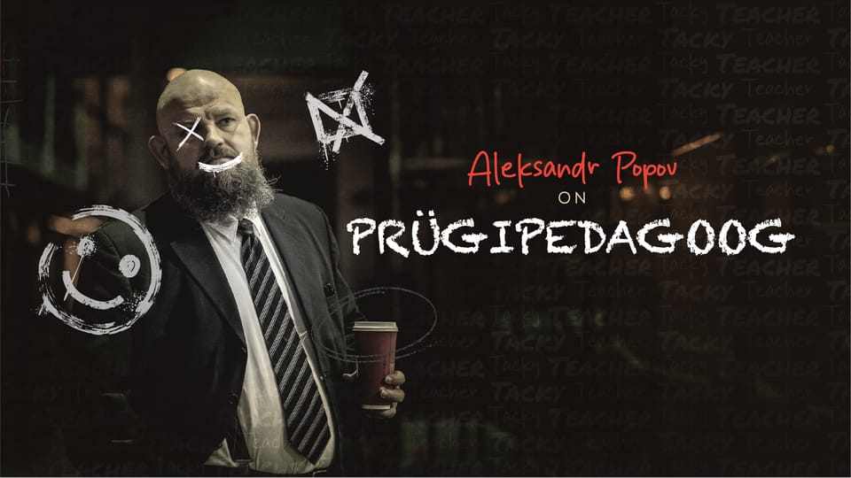 Aleksandr Popov - "Prügipedagoog" | Haljala